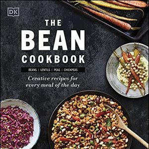 The Bean Cookbook: Creative Recipes For Every Meal Of The Day